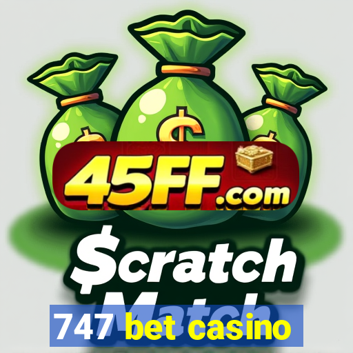 747 bet casino